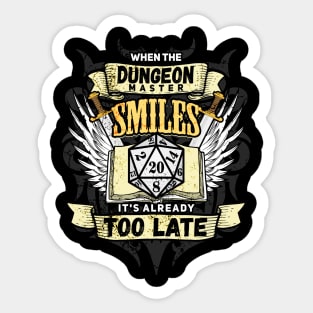 When The Dungeon Master Smiles It's Already Too Late Tabletop RPG D20 Sticker